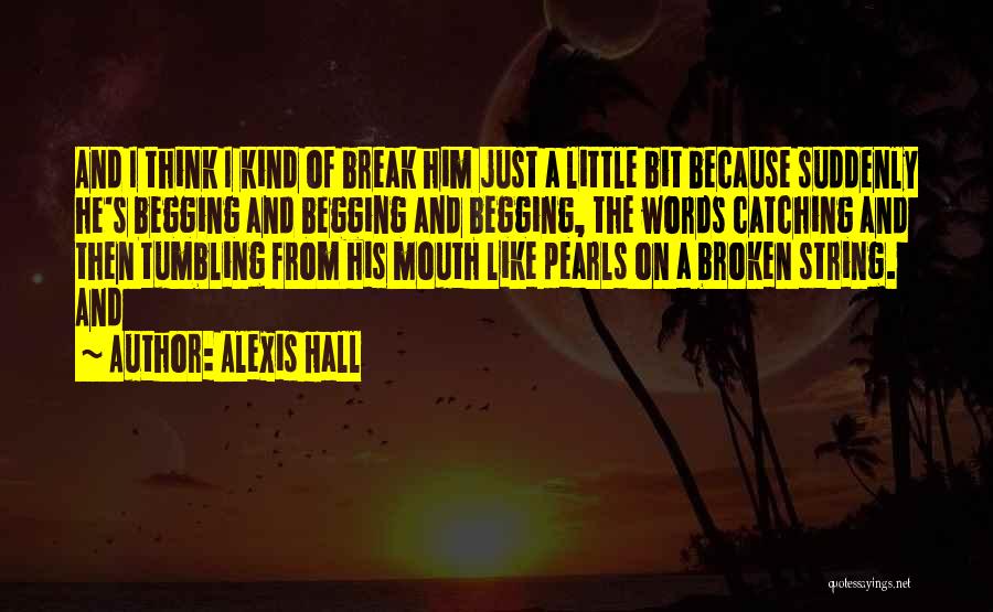 Alexis Quotes By Alexis Hall