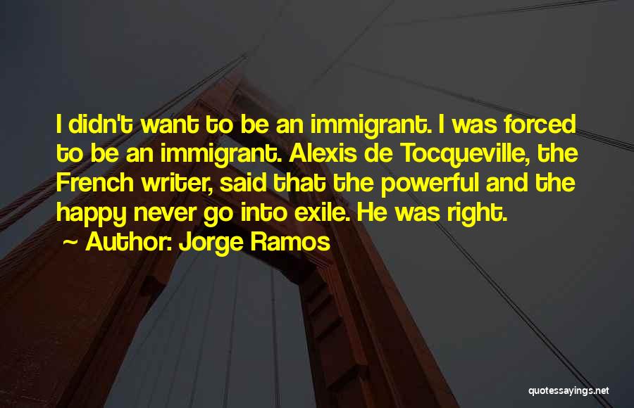 Alexis Quotes By Jorge Ramos