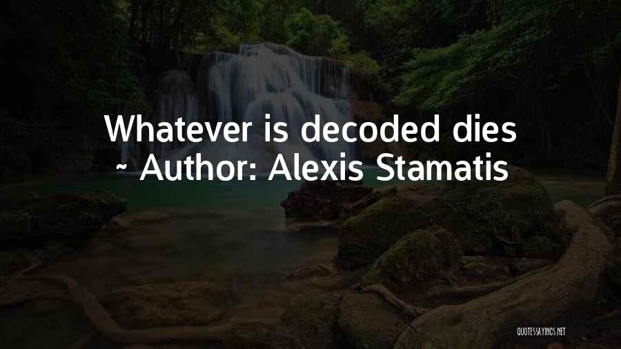 Alexis Stamatis Quotes 1881186