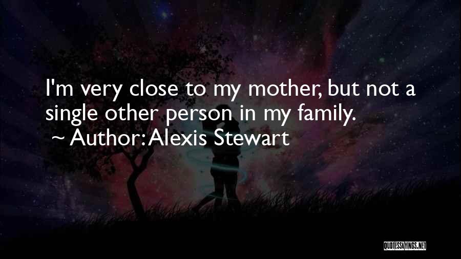 Alexis Stewart Quotes 2212100