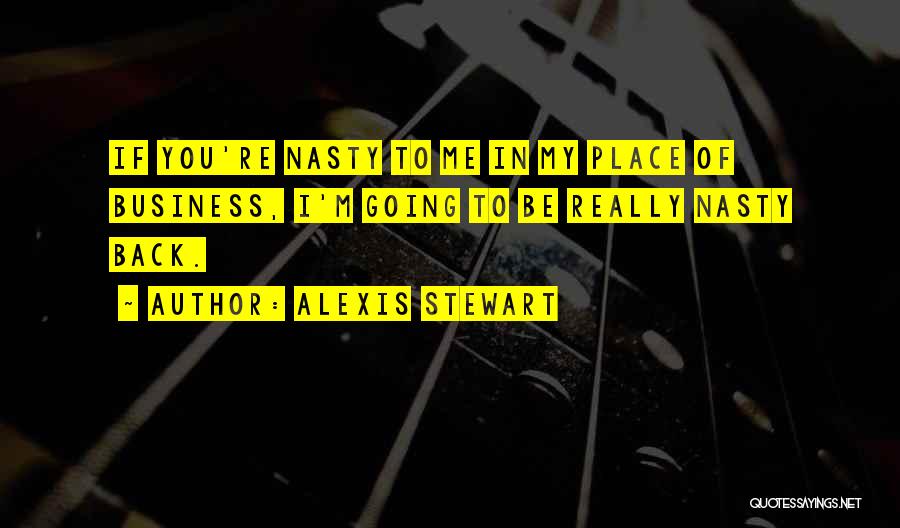 Alexis Stewart Quotes 500167