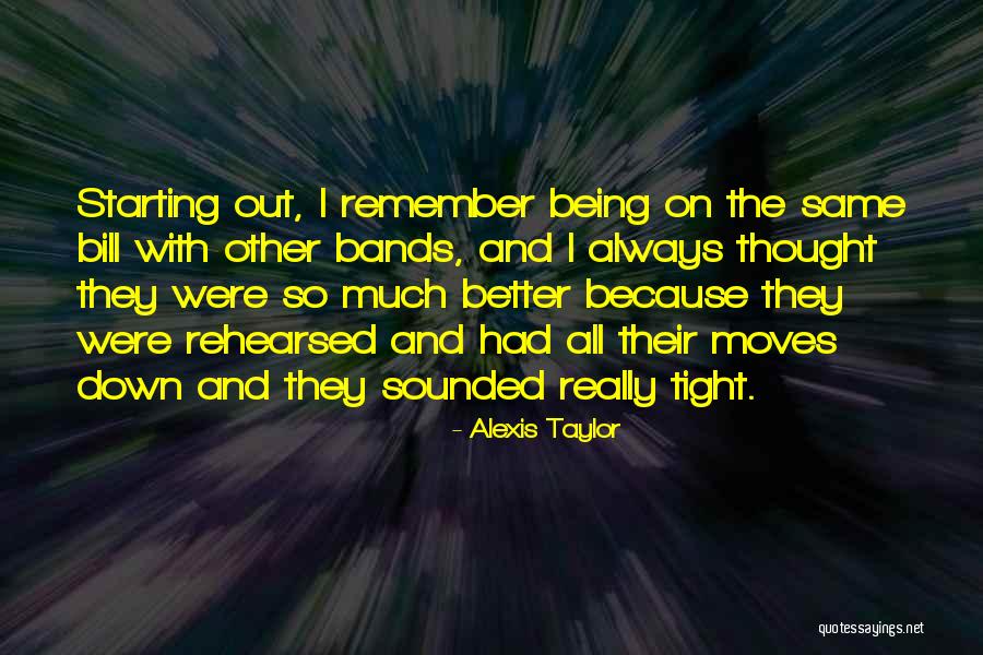 Alexis Taylor Quotes 2064877 Alexis Taylor Quotes 2064877