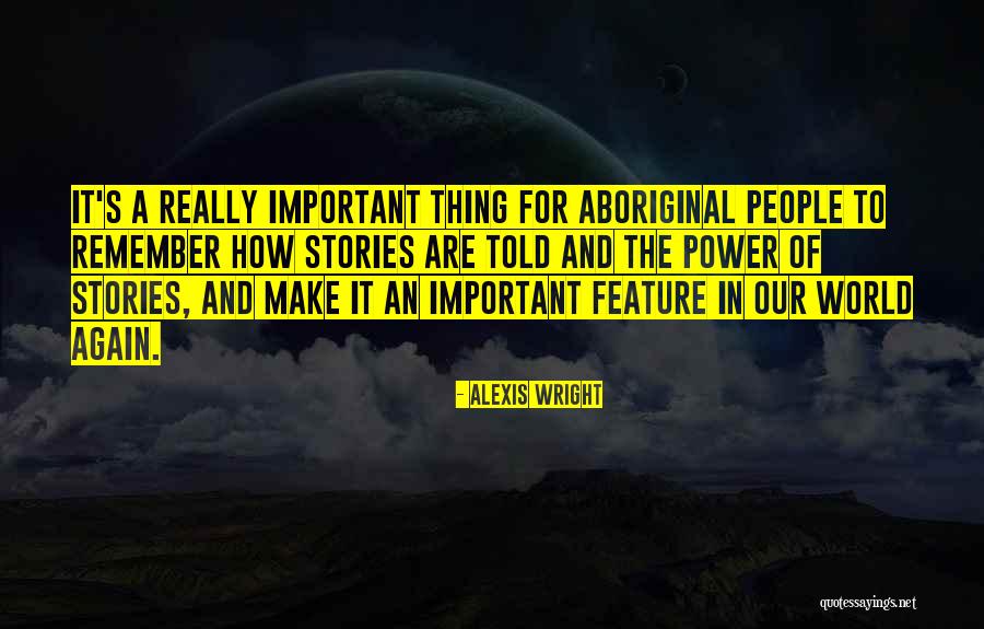 Alexis Wright Quotes 2078626 Alexis Wright Quotes 2078626