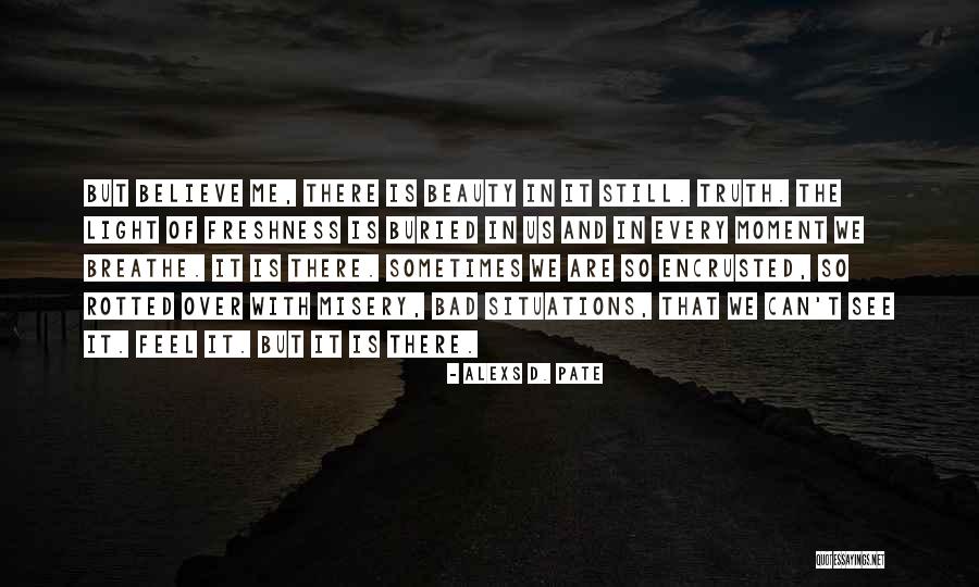 Alexs D. Pate Quotes 302921 Alexs D. Pate Quotes 302921