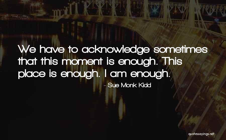 Alexweh11 Quotes By Sue Monk Kidd Alexweh11 Quotes By Sue Monk Kidd