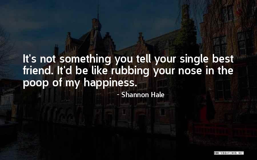 Alexya Ssoreland Quotes By Shannon Hale Alexya Ssoreland Quotes By Shannon Hale