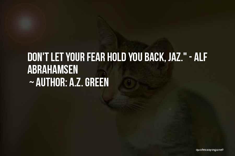 Alf Quotes By A.Z. Green