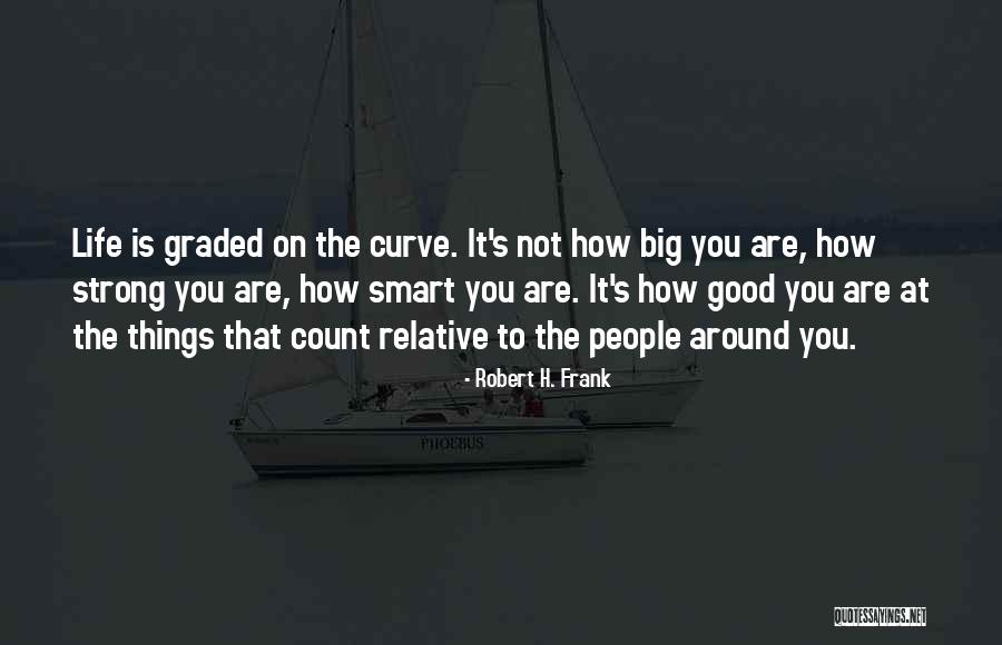 Alfandega Faro Quotes By Robert H. Frank Alfandega Faro Quotes By Robert H. Frank
