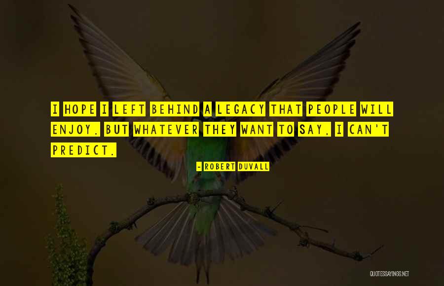 Alfarroba Quotes By Robert Duvall Alfarroba Quotes By Robert Duvall