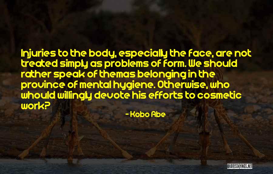 Alferez Sobral Quotes By Kobo Abe Alferez Sobral Quotes By Kobo Abe