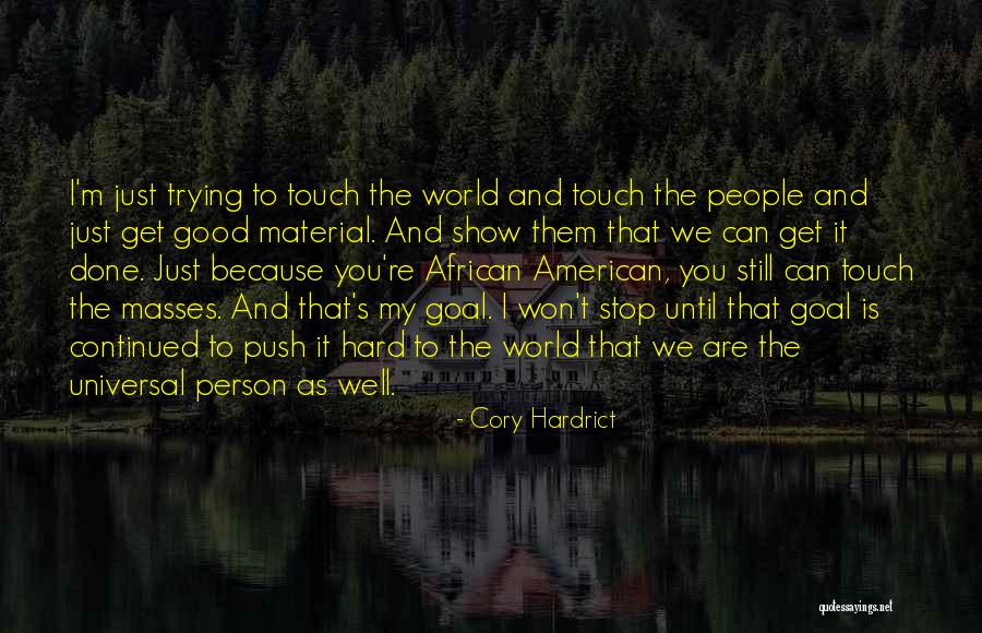Alferov Toranj Quotes By Cory Hardrict Alferov Toranj Quotes By Cory Hardrict