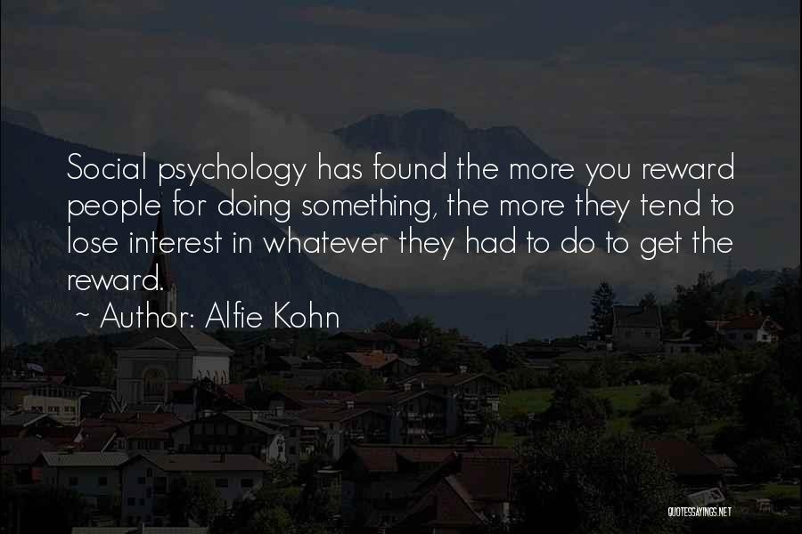 Alfie Kohn Quotes 106411