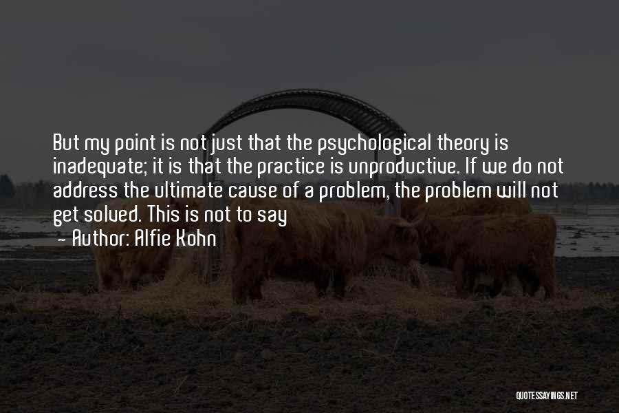 Alfie Kohn Quotes 1300239