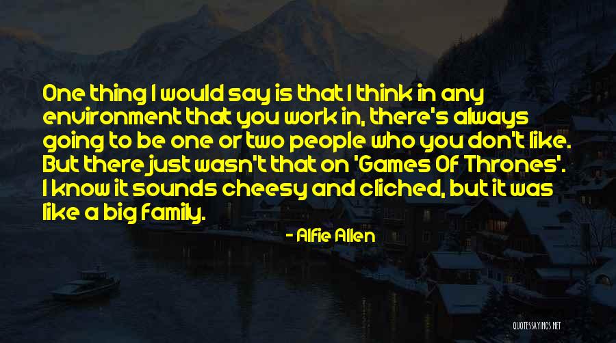 Alfie Quotes By Alfie Allen