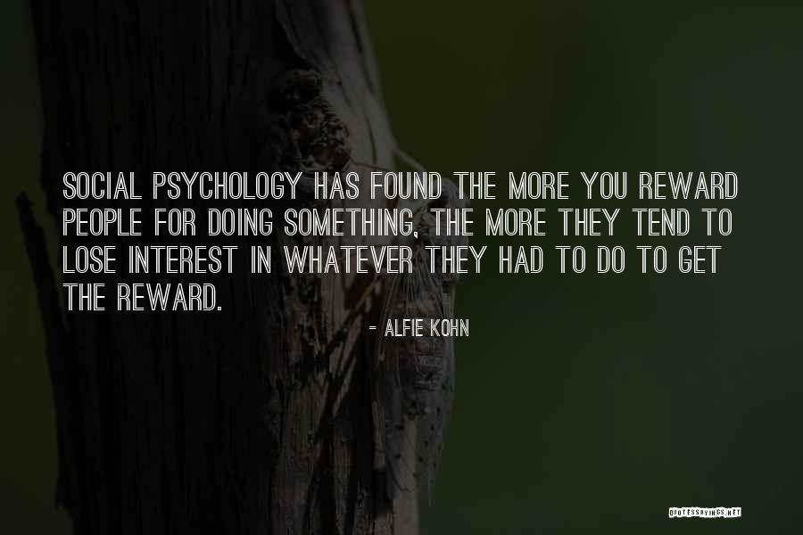 Alfie Quotes By Alfie Kohn