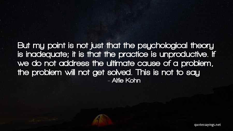 Alfie Quotes By Alfie Kohn