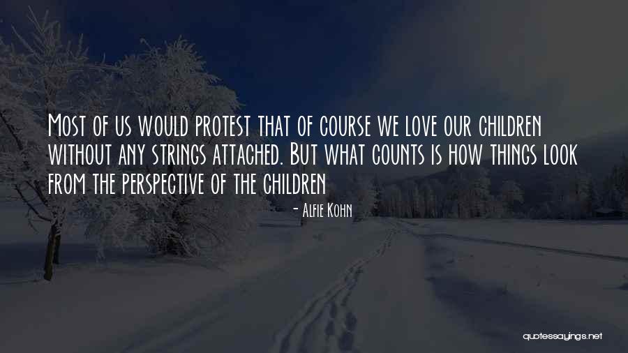 Alfie Quotes By Alfie Kohn