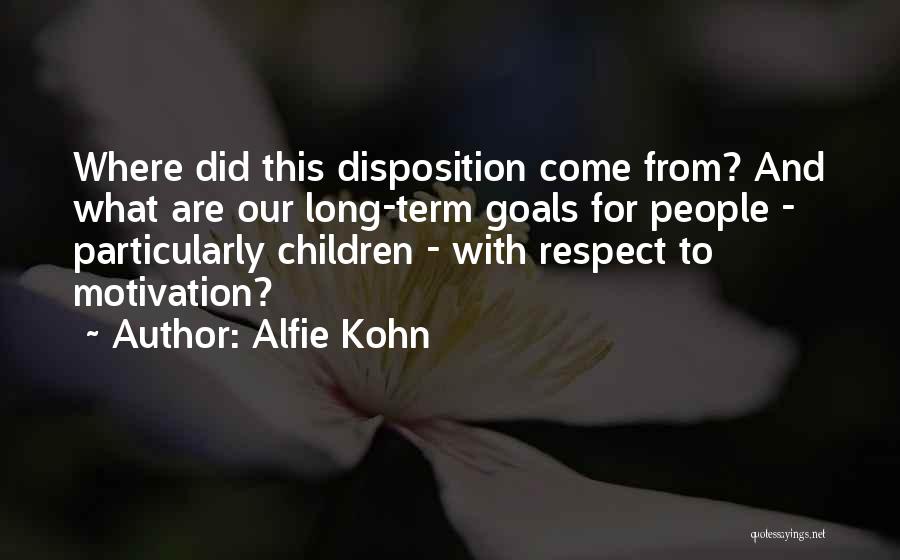 Alfie Quotes By Alfie Kohn