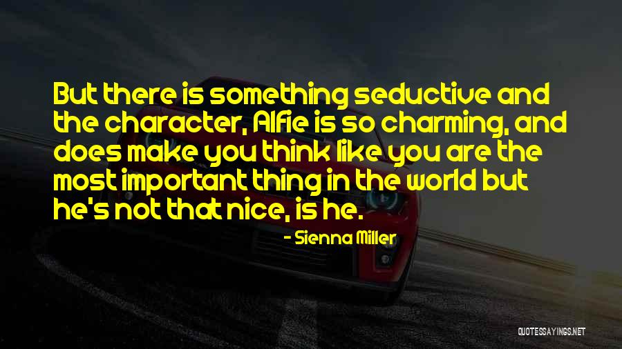 Alfie Quotes By Sienna Miller