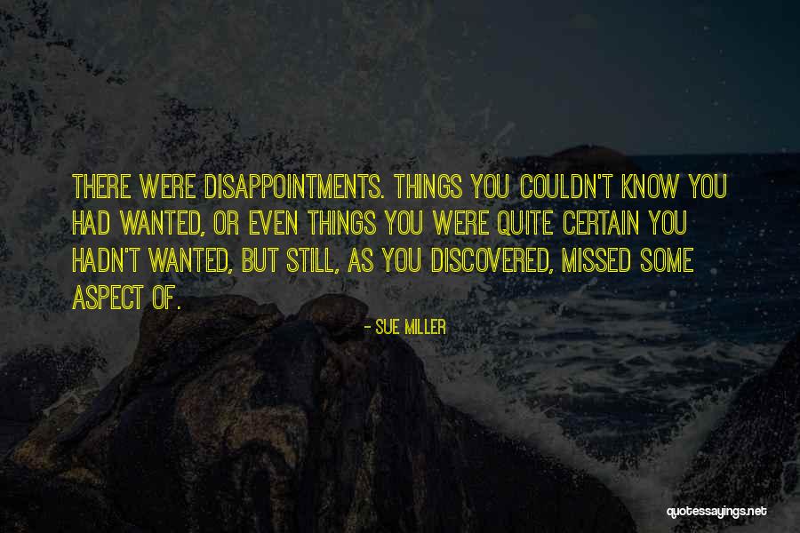 Alfiles Como Quotes By Sue Miller Alfiles Como Quotes By Sue Miller
