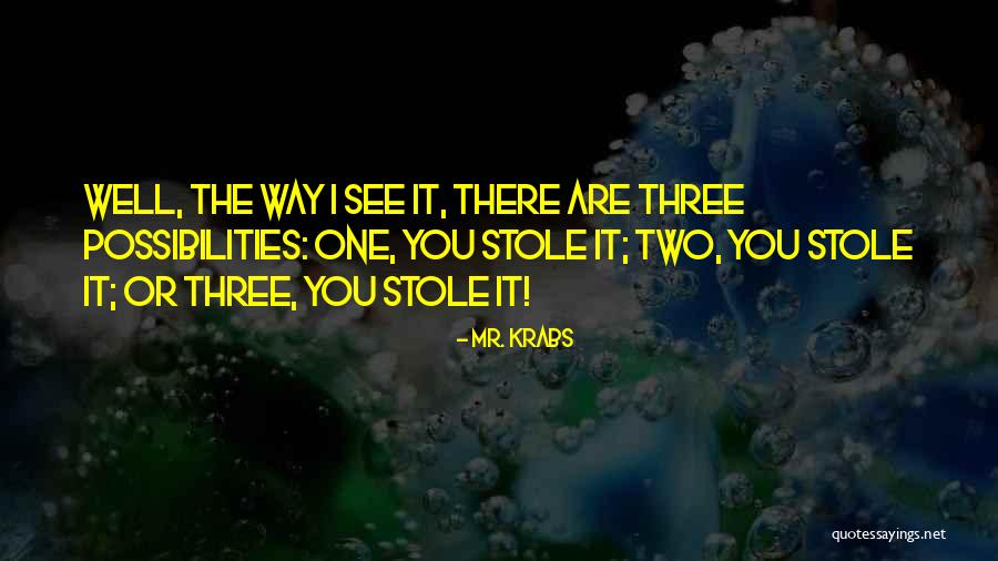 Alfinaldelapalmera Quotes By Mr. Krabs Alfinaldelapalmera Quotes By Mr. Krabs