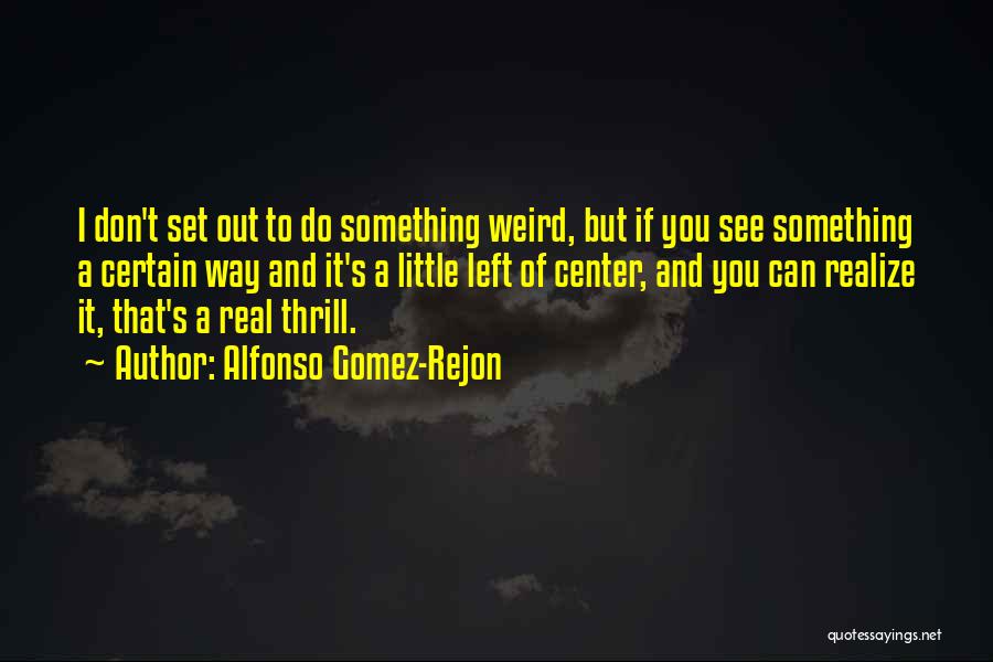 Alfonso Gomez-Rejon Quotes 1156123