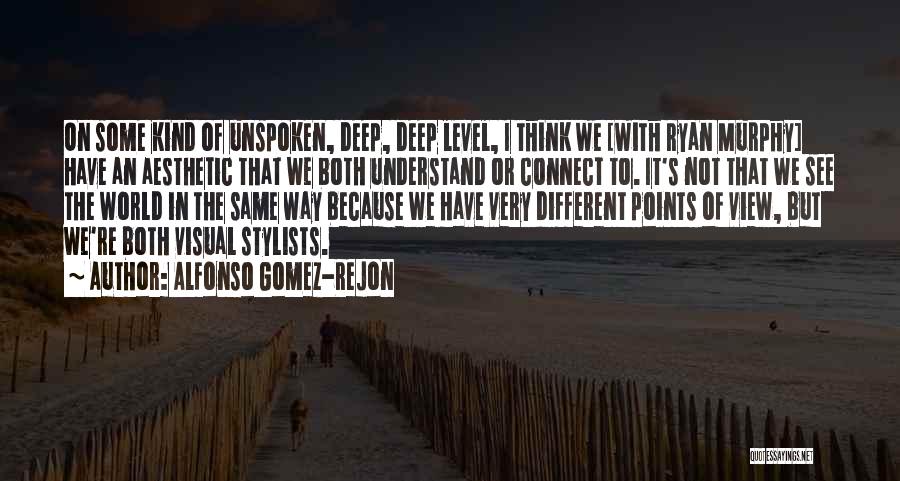 Alfonso Gomez-Rejon Quotes 757636