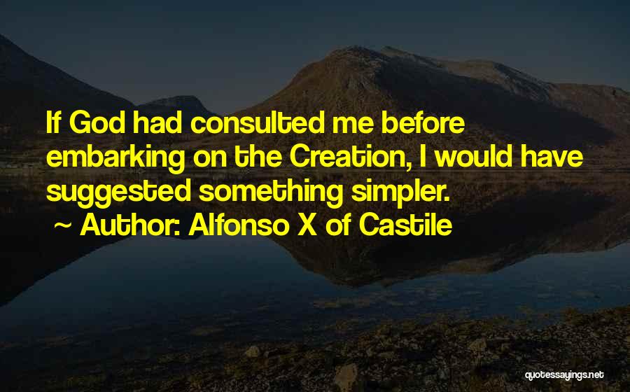 Alfonso X Of Castile Quotes 2233847