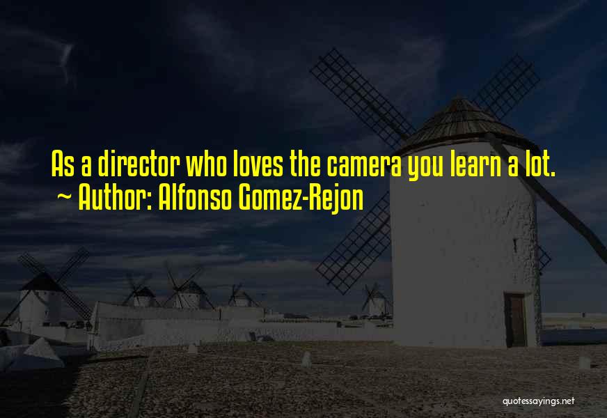 Alfonso X Quotes By Alfonso Gomez-Rejon