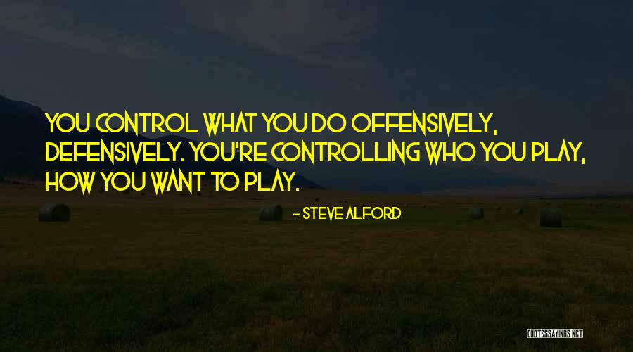 Alford Quotes By Steve Alford Alford Quotes By Steve Alford