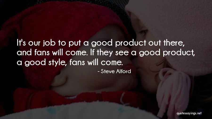 Alford Quotes By Steve Alford Alford Quotes By Steve Alford