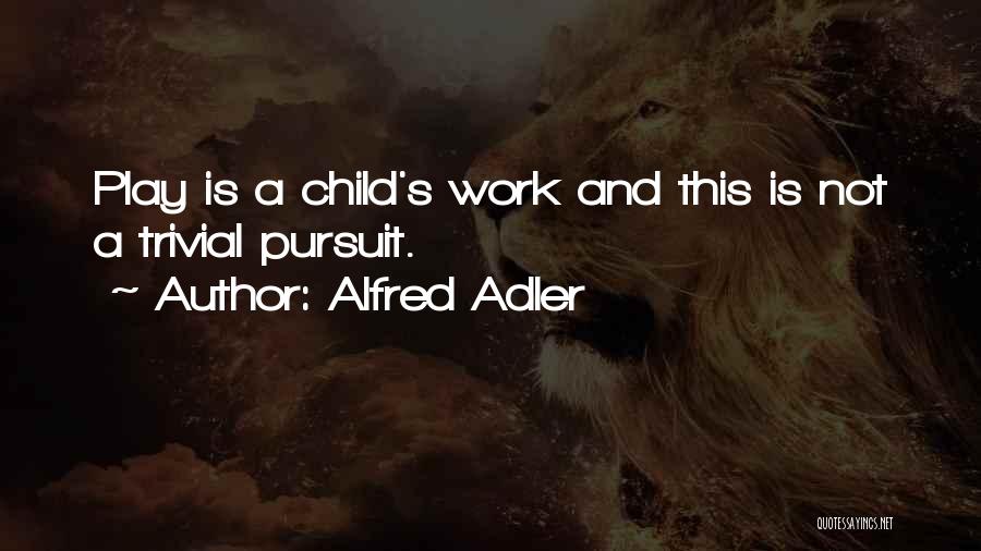 Alfred Adler Quotes 1768592