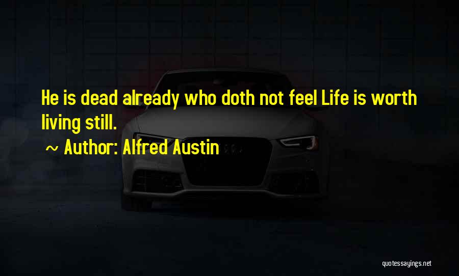 Alfred Austin Quotes 1123748