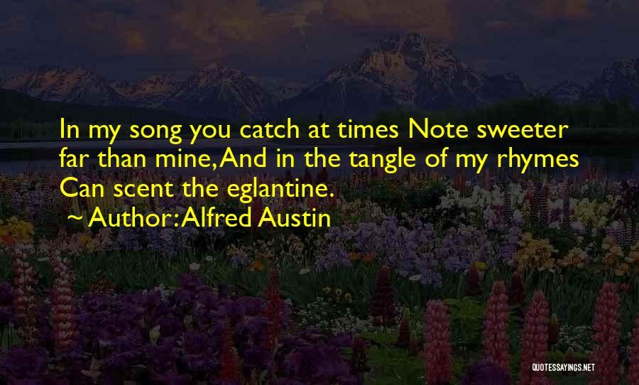 Alfred Austin Quotes 2054026