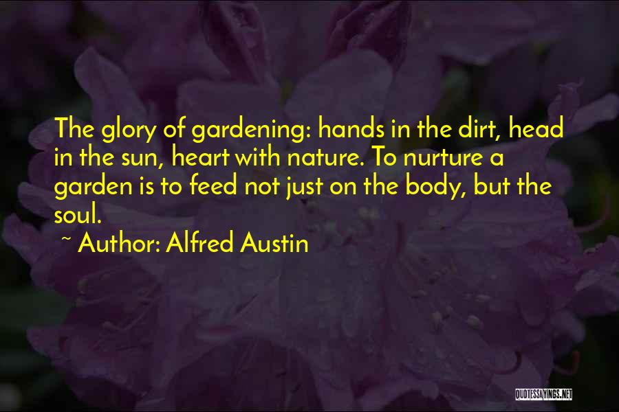 Alfred Austin Quotes 2243274