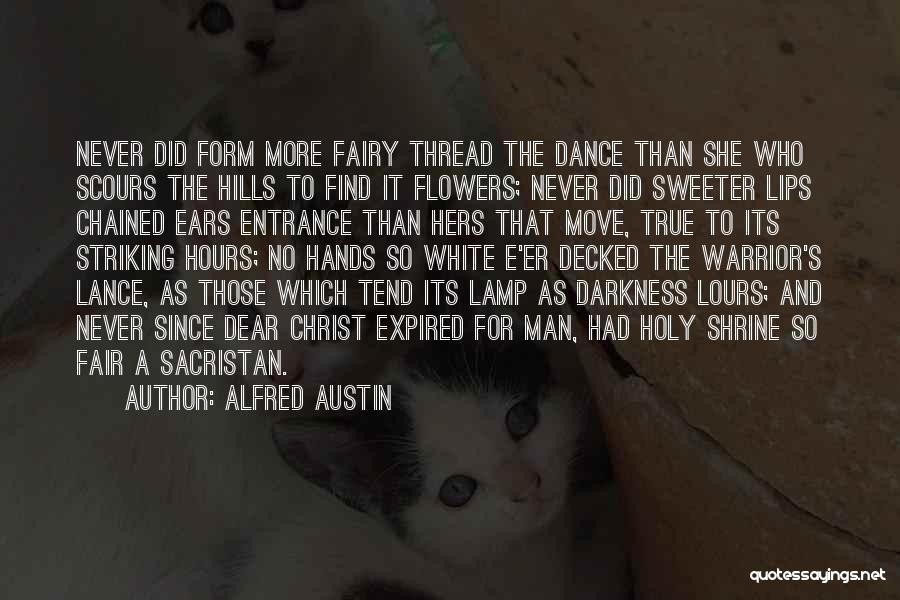 Alfred Austin Quotes 259569