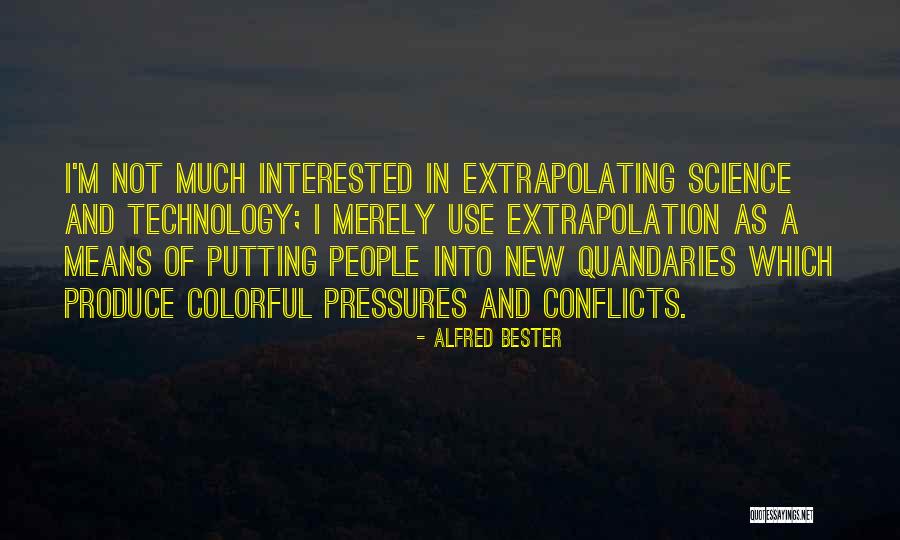 Alfred Bester Quotes 1112820