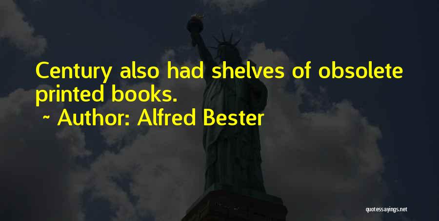 Alfred Bester Quotes 1560026