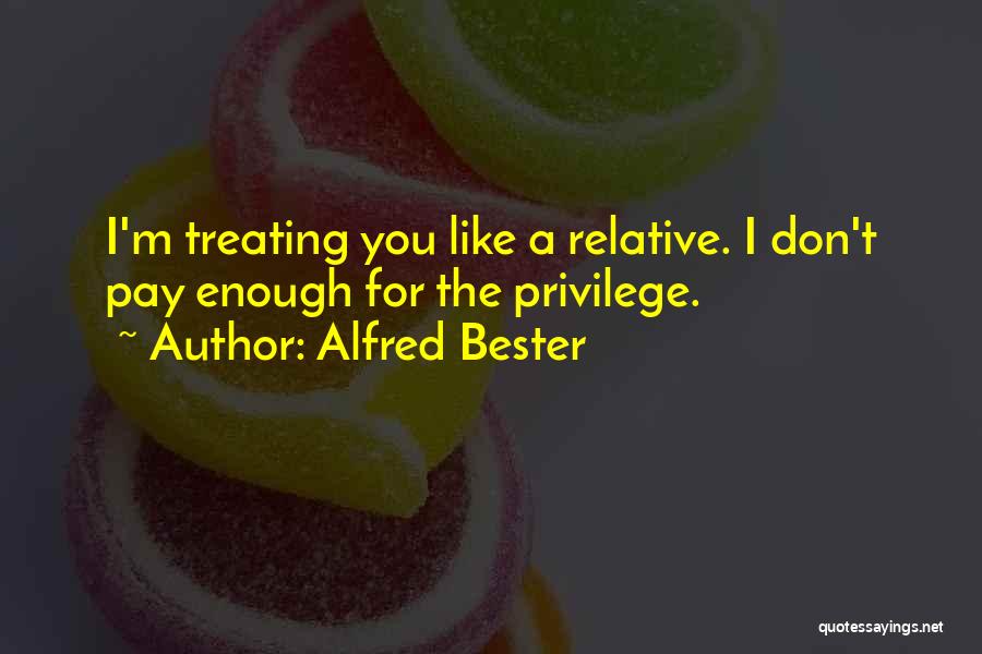 Alfred Bester Quotes 512660