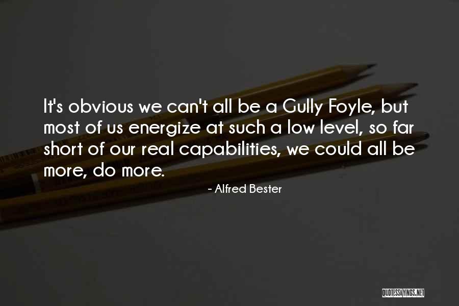 Alfred Bester Quotes 516791