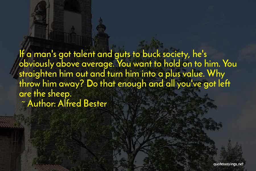 Alfred Bester Quotes 799430