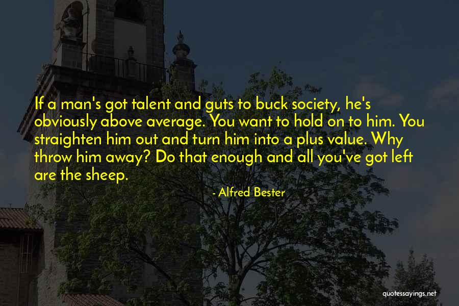 Alfred Bester Quotes 799430