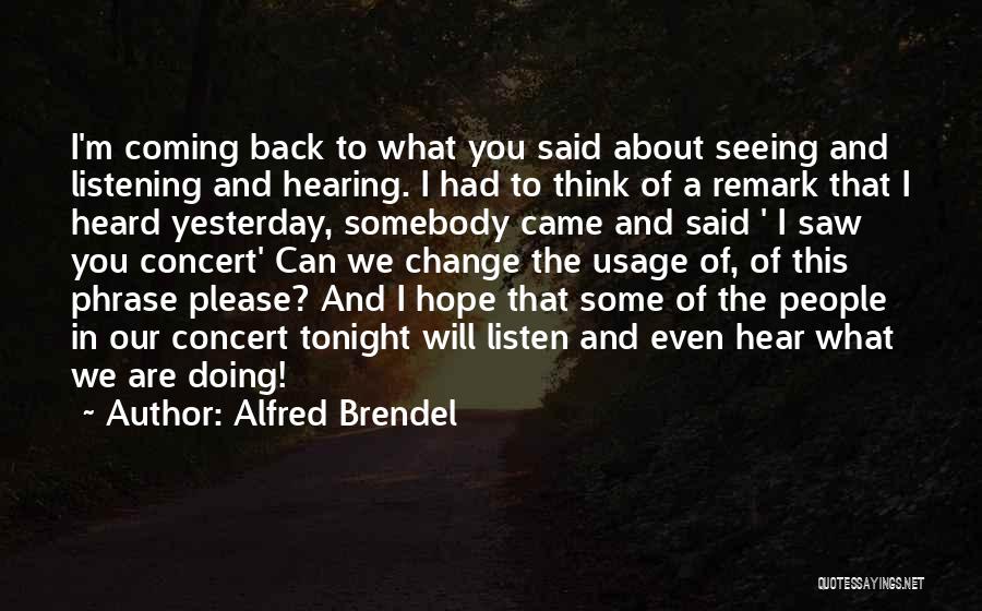 Alfred Brendel Quotes 344124