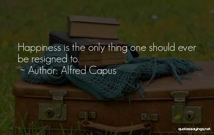 Alfred Capus Quotes 1336556