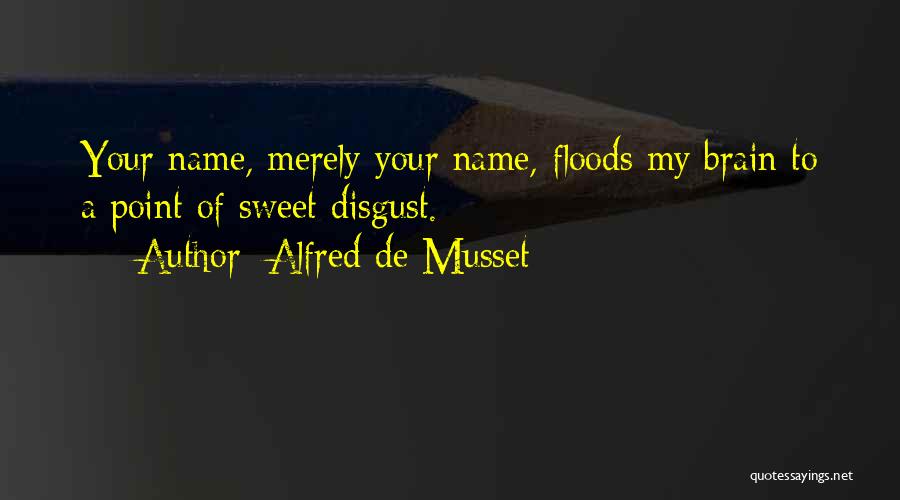 Alfred De Musset Quotes 1488890