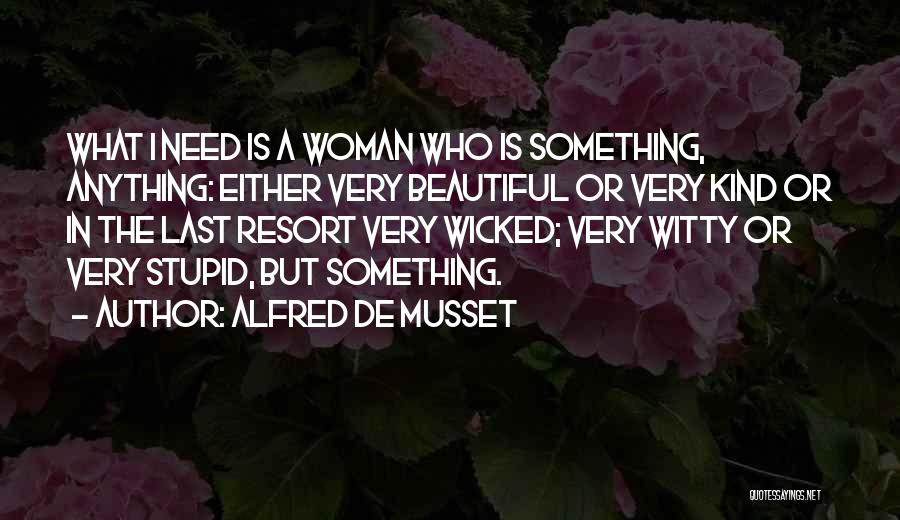 Alfred De Musset Quotes 1988961