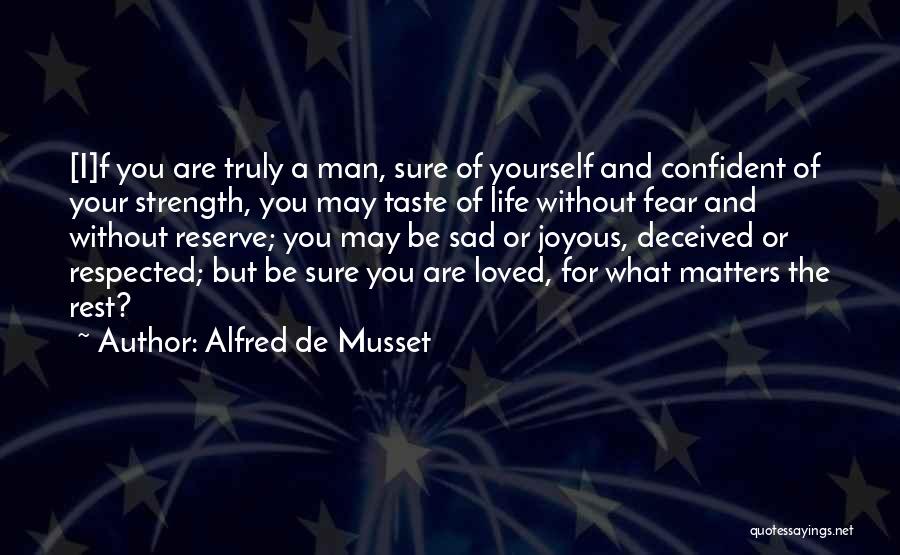 Alfred De Musset Quotes 2181061