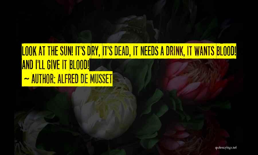 Alfred De Musset Quotes 593144