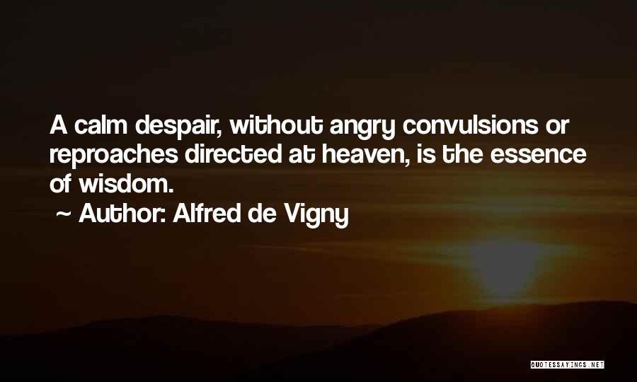 Alfred De Vigny Quotes 106862