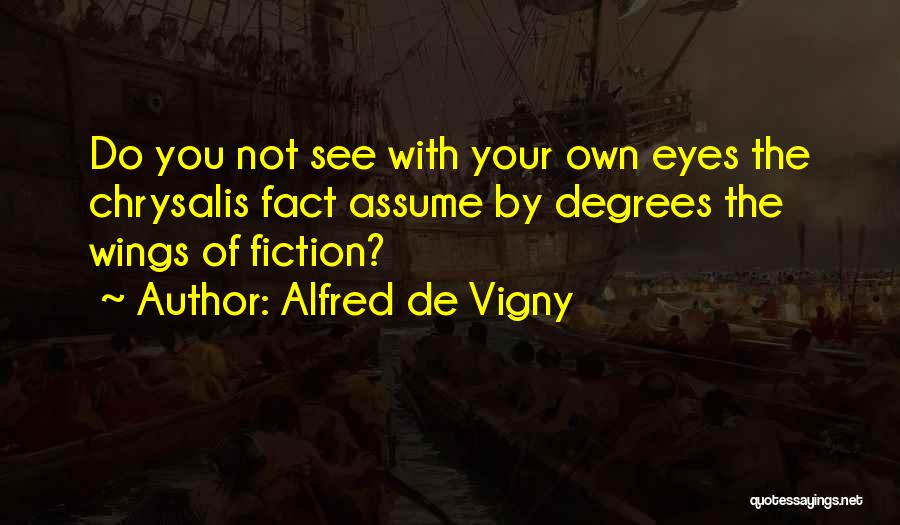 Alfred De Vigny Quotes 1454613